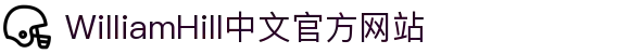 williamhill·威廉希尔(中国)中文官网|欢迎您